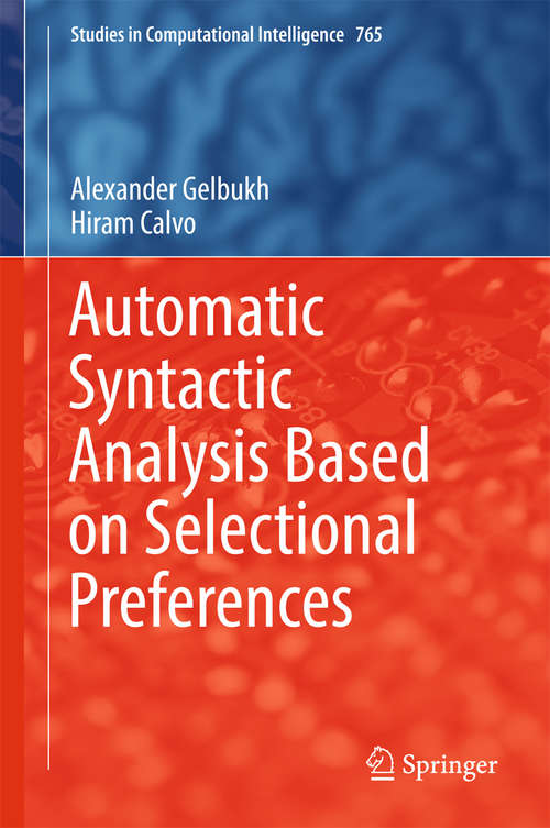 Book cover of Automatic Syntactic Analysis Based on Selectional Preferences (1st ed. 2018) (Studies In Computational Intelligence #765)