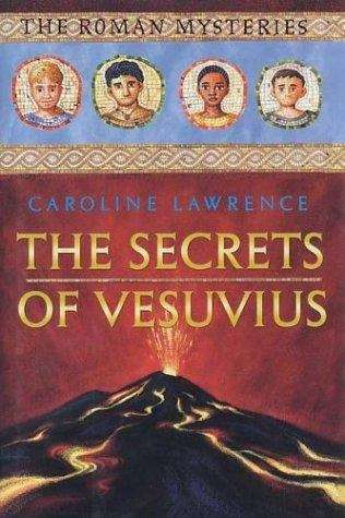 Book cover of The Secrets of Vesuvius (Roman Mysteries Book II)
