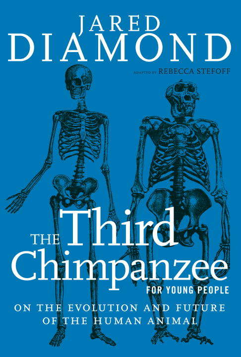 Book cover of The Third Chimpanzee for Young People: On the Evolution and Future of the Human Animal (For Young People Series)