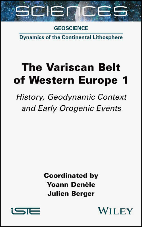 Book cover of The Variscan Belt of Western Europe, Volume 1: History, Geodynamic Context and Early Orogenic Events