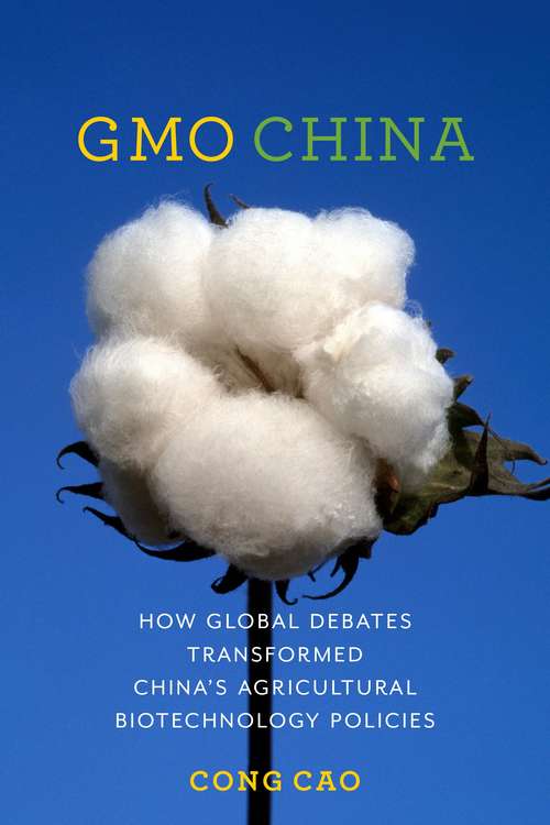 Book cover of GMO China: How Global Debates Transformed China's Agricultural Biotechnology Policies (Contemporary Asia in the World)