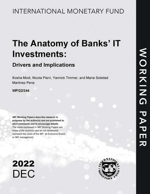 Book cover of The Anatomy of Banks’ IT Investments: Drivers and Implications (Imf Working Papers)