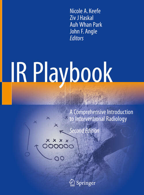 Book cover of IR Playbook: A Comprehensive Introduction to Interventional Radiology (2nd ed. 2024)