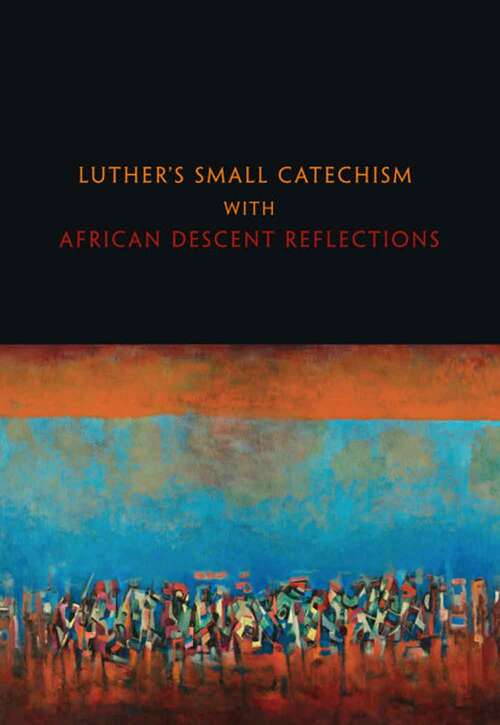 Book cover of Luther's Small Catechism with African Descent Reflections
