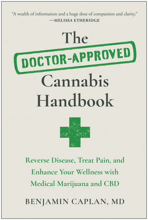 Book cover of The Doctor-Approved Cannabis Handbook: Reverse Disease, Treat Pain, and Enhance Your Wellness with Medical Marijuana and CBD