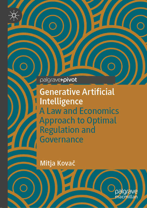 Book cover of Generative Artificial Intelligence: A Law and Economics Approach to Optimal Regulation and Governance