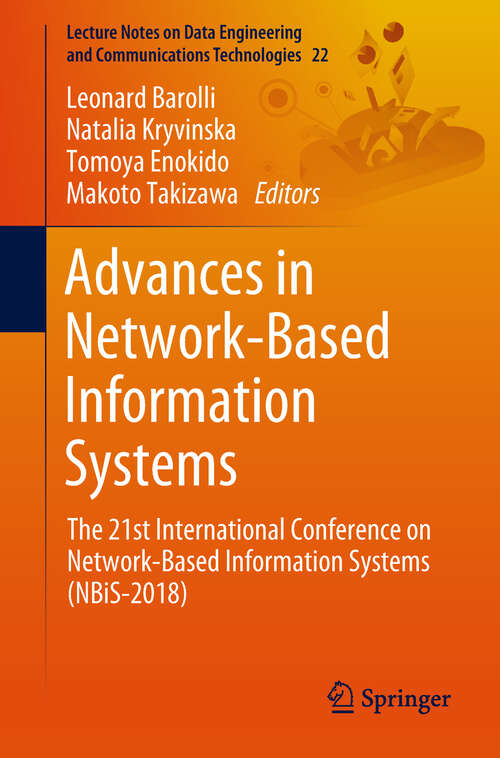 Book cover of Advances in Network-Based Information Systems: The 21st International Conference on Network-Based Information Systems (NBiS-2018) (Lecture Notes on Data Engineering and Communications Technologies #22)