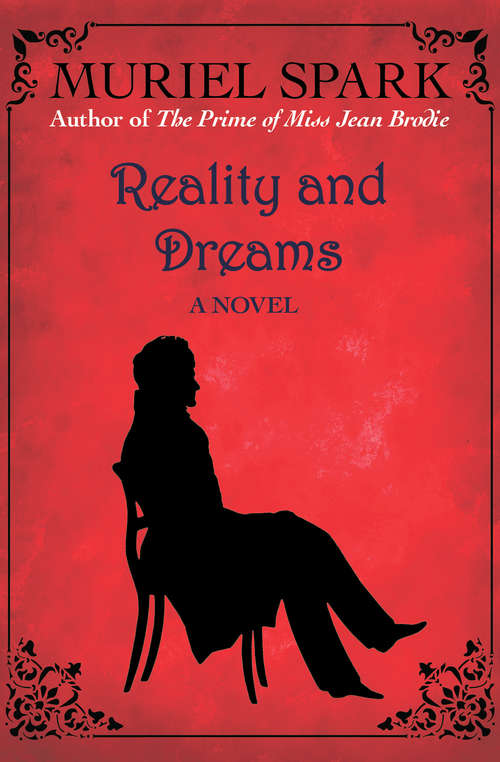 Book cover of Reality and Dreams: A Novel (The\collected Muriel Spark Novels Ser.)