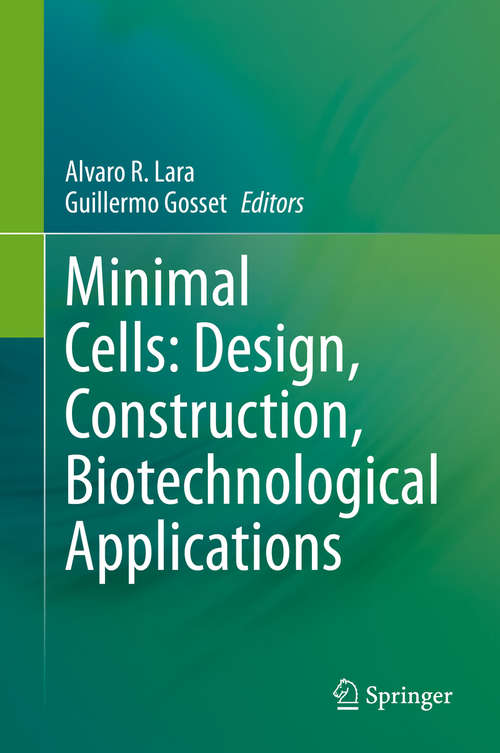 Book cover of Minimal Cells: Design, Construction, Biotechnological Applications (1st ed. 2020)