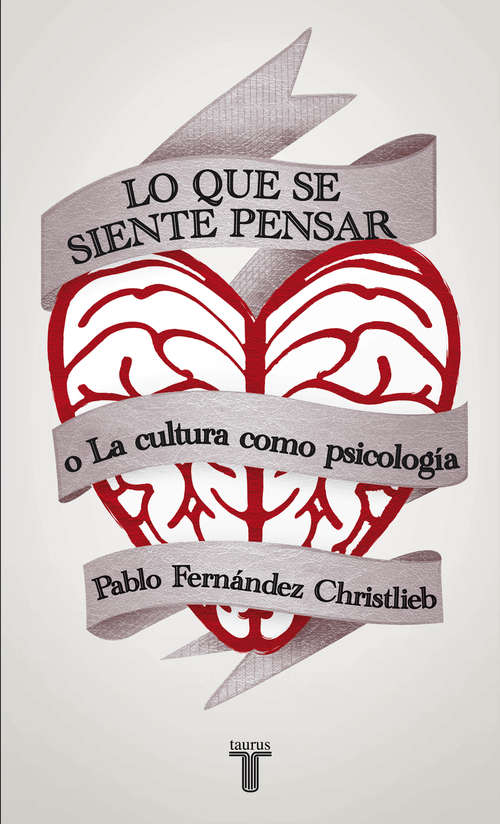 Book cover of Lo que se siente pensar o la cultura como psicología