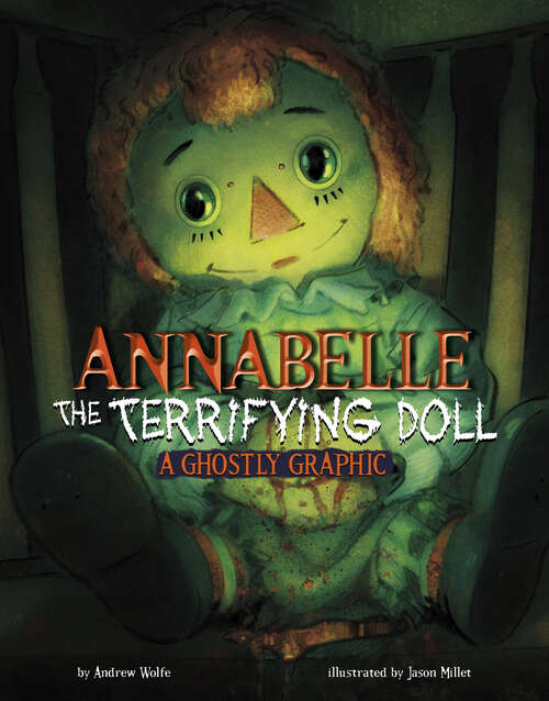 Book cover of Annabelle the Terrifying Doll: A Ghostly Graphic (Ghostly Graphics Ser.)