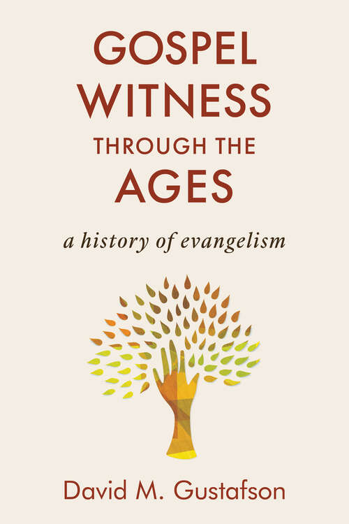 Book cover of Gospel Witness through the Ages: A History of Evangelism
