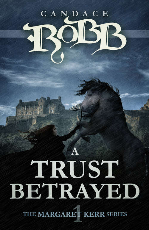 Book cover of A Trust Betrayed: A Cruel Courtship (The Margaret Kerr Series #1)