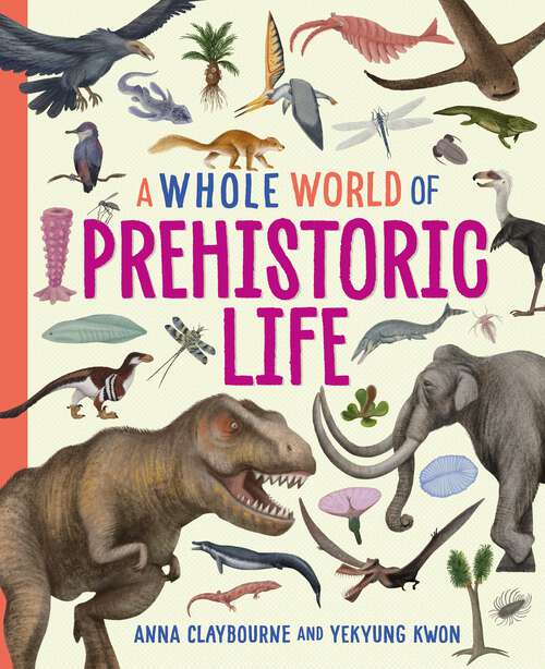 Book cover of Prehistoric Life (A Whole World of... #1)