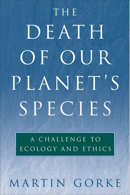 Book cover of The Death of Our Planet's Species: A Challenge To Ecology And Ethics