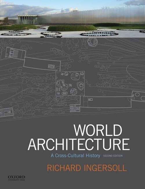 Book cover of World Architecture: A Cross-cultural History (2) (Sinauer Ser.)