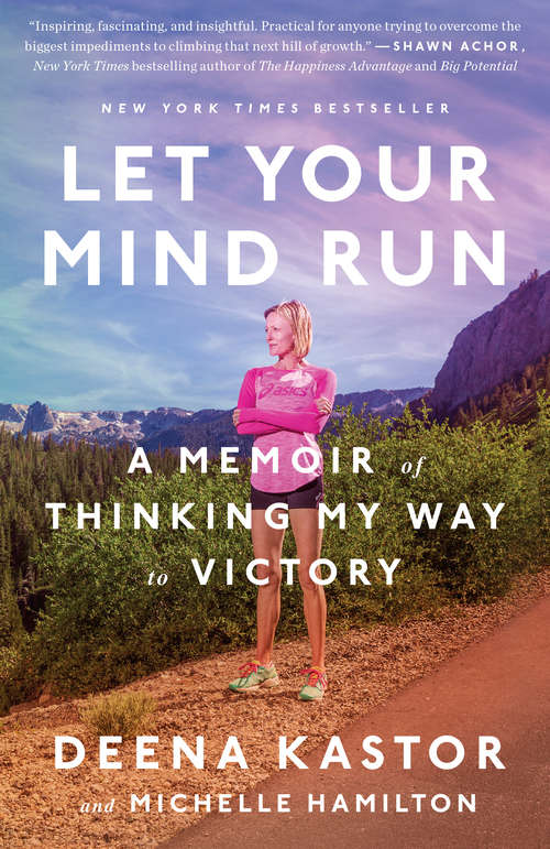 Book cover of Let Your Mind Run: A Memoir of Thinking My Way to Victory