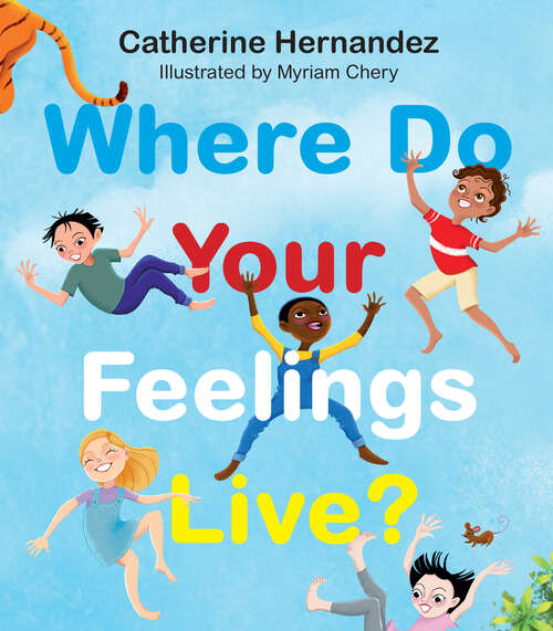 Book cover of Where Do Your Feelings Live?