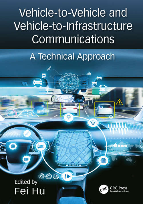 Book cover of Vehicle-to-Vehicle and Vehicle-to-Infrastructure Communications: A Technical Approach