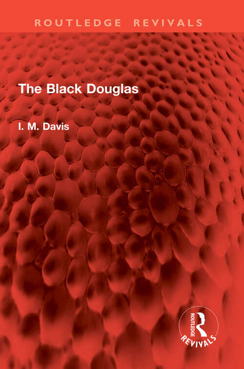 Book cover of The Black Douglas (Routledge Revivals)