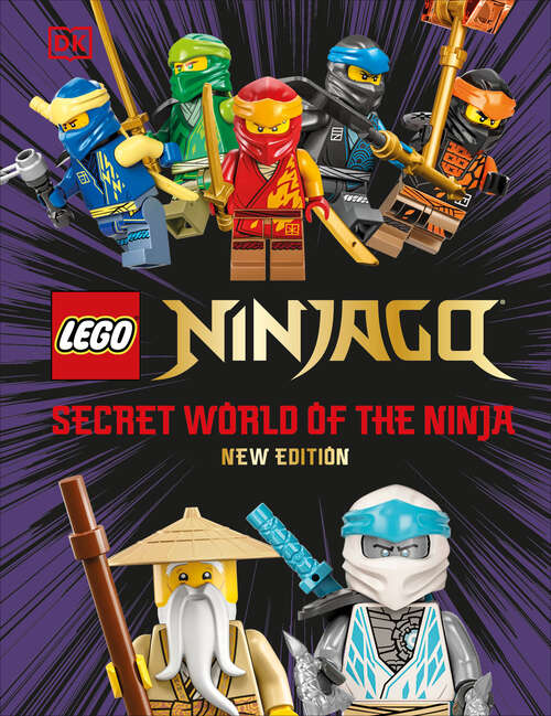 Book cover of LEGO Ninjago Secret World of the Ninja New Edition