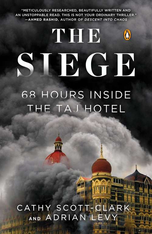 Book cover of The Siege: 68 Hours Inside the Taj Hotel