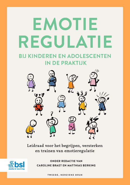 Book cover of Emotieregulatie bij kinderen en adolescenten in de praktijk: Leidraad voor het begrijpen, versterken en trainen van emotieregulatie (Second Edition 2025)