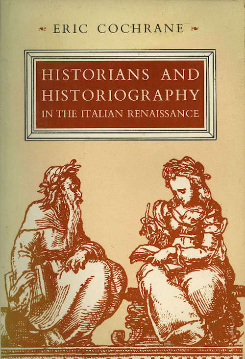 Book cover of Historians and Historiography in the Italian Renaissance