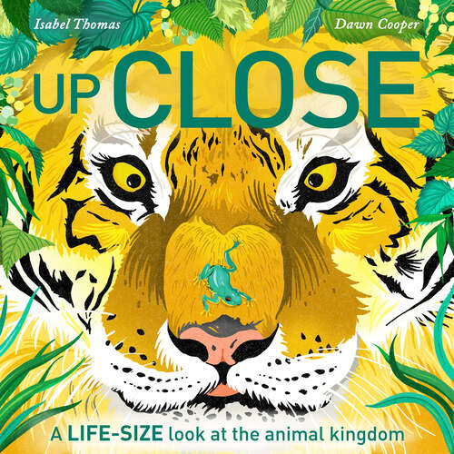 Book cover of Up Close: A life-size look at the animal kingdom