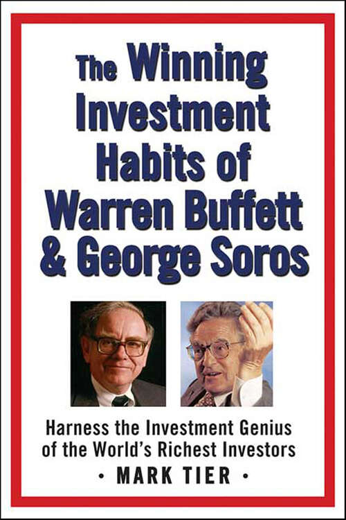 Book cover of The Winning Investment Habits of Warren Buffett & George Soros: Harness the Investment Genius of the World's Richest Investors