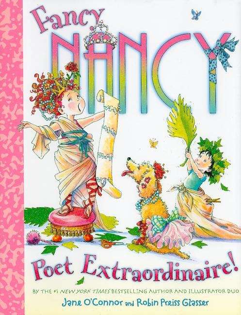 Book cover of Fancy Nancy, Poet Extraordinaire! (I Can Read!)