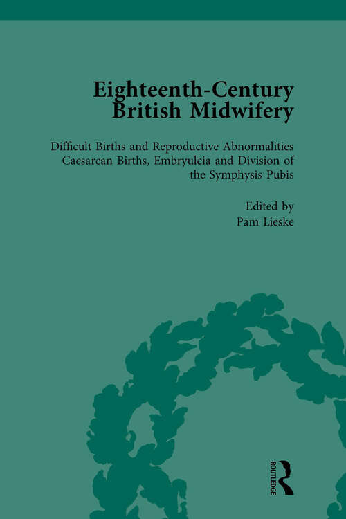 Book cover of Eighteenth-Century British Midwifery, Part III vol 11