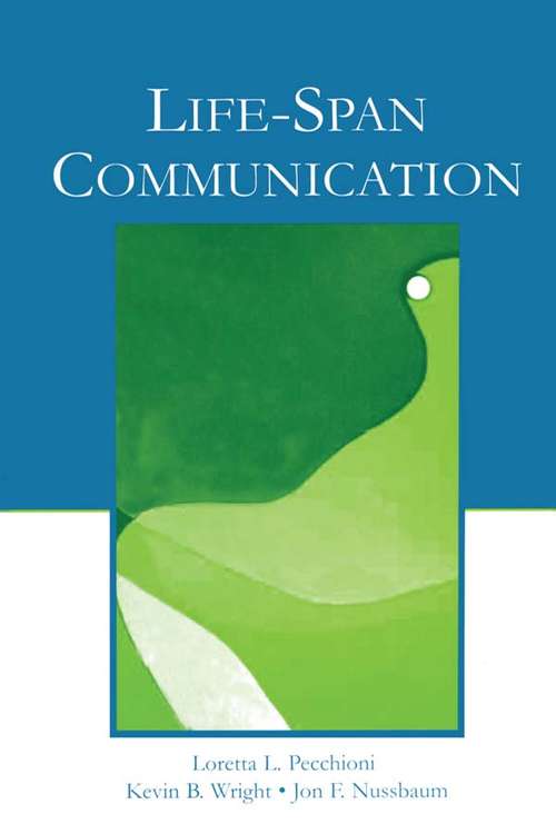 Book cover of Life-Span Communication (2) (Routledge Communication Series)