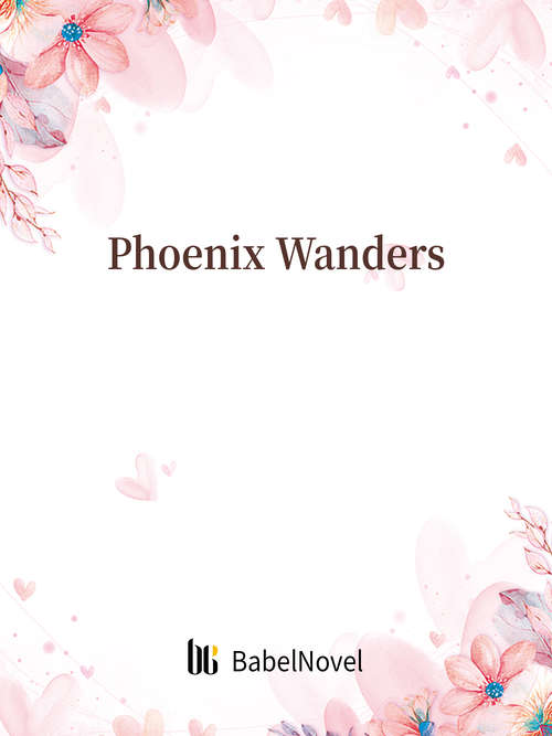 Book cover of Phoenix Wanders: Volume 1 (Volume 1 #1)