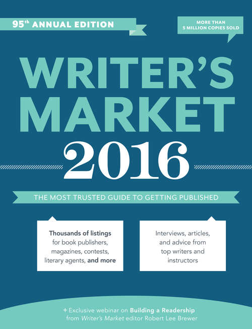 Book cover of Writer's Market 2016: The Most Trusted Guide to Getting Published (95) (Market #2016)