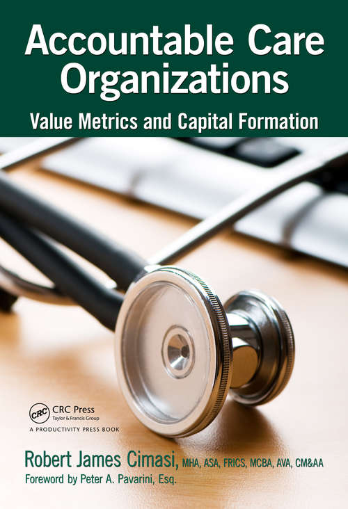 Book cover of Accountable Care Organizations: Value Metrics and Capital Formation