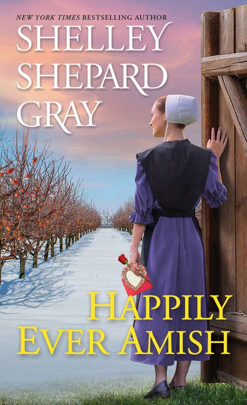 Book cover of Happily Ever Amish (The Amish of Apple Creek #1)