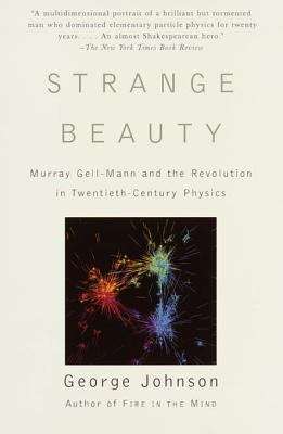 Book cover of Strange Beauty: Murray Gell-Mann and the Revolution in Twentieth-Century Physics