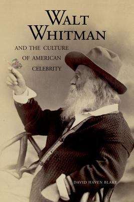 Book cover of Walt Whitman and the Culture of American Celebrity