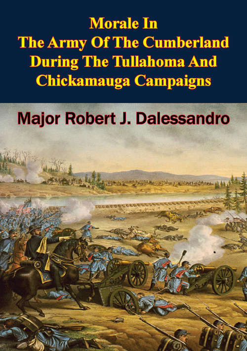 Book cover of Morale In The Army Of The Cumberland During The Tullahoma And Chickamauga Campaigns