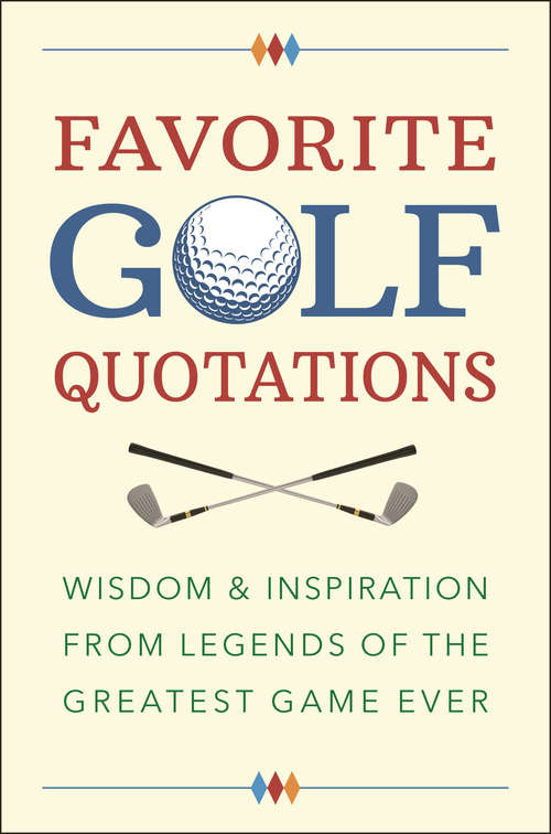 Book cover of Favorite Golf Quotations: Wisdom & Inspiration from Legends of the Greatest Game Ever