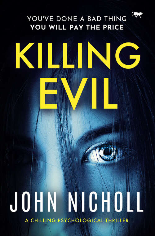 Book cover of Killing Evil: A Chilling Psychological Thriller