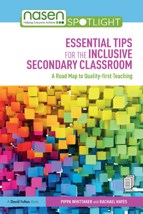 Book cover of Essential Tips for the Inclusive Secondary Classroom: A Road Map to Quality-first Teaching (nasen spotlight)