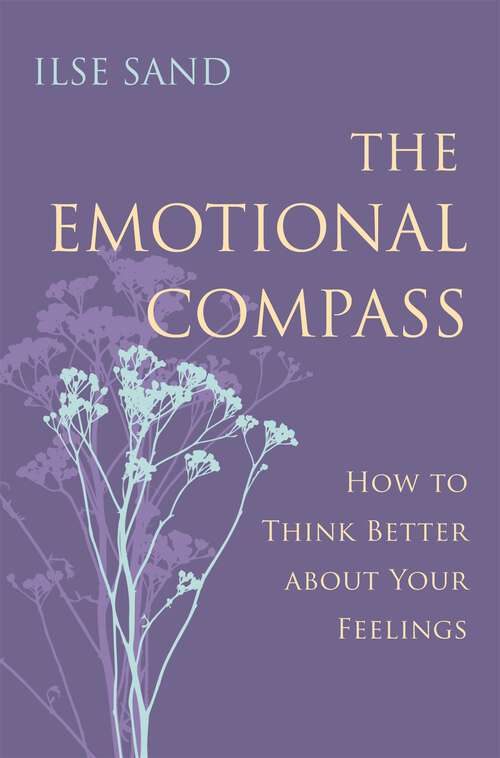 Book cover of The Emotional Compass: How to Think Better about Your Feelings