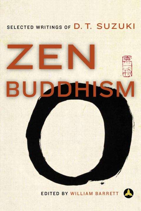 Book cover of Zen Buddhism: Selected Writings of D. T. Suzuki
