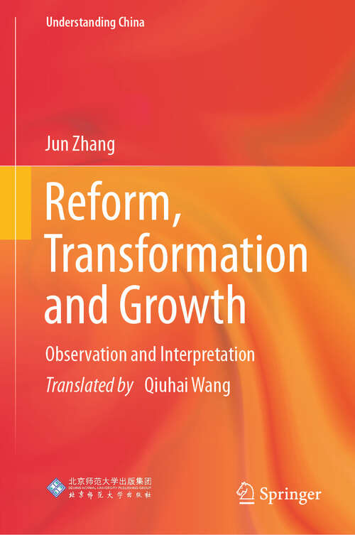 Book cover of Reform, Transformation and Growth: Observation and Interpretation (2024) (Understanding China)