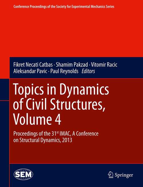 Book cover of Topics in Dynamics of Civil Structures, Volume 4