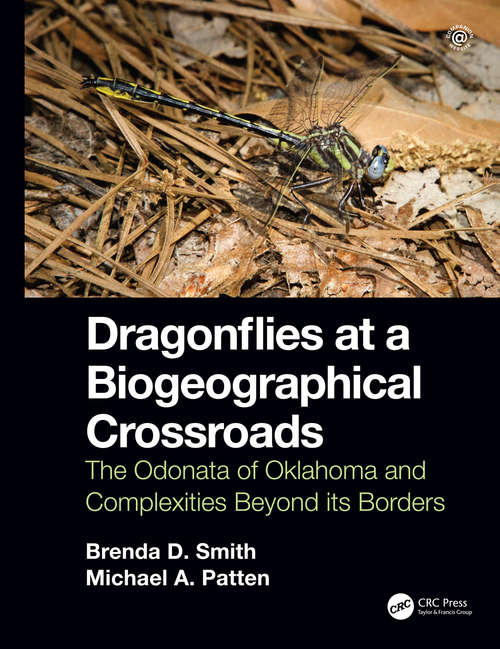 Book cover of Dragonflies at a Biogeographical Crossroads: The Odonata of Oklahoma and Complexities Beyond Its Borders