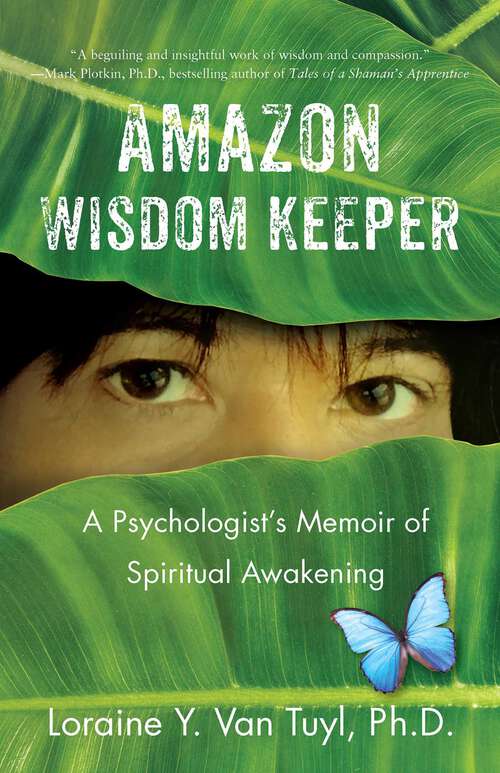 Book cover of Amazon Wisdom Keeper: A Psychologist's Memoir of Spiritual Awakening