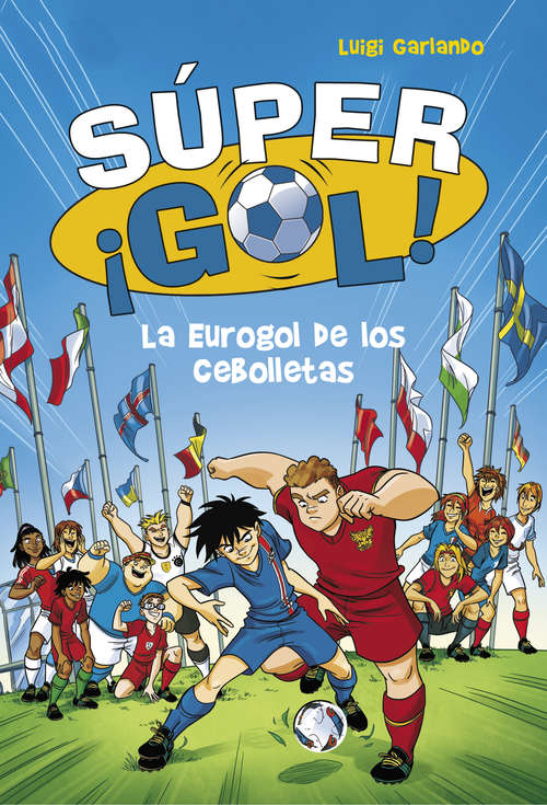 Book cover of La Eurogol de los Cebolletas (Súper ¡Gol! #7)